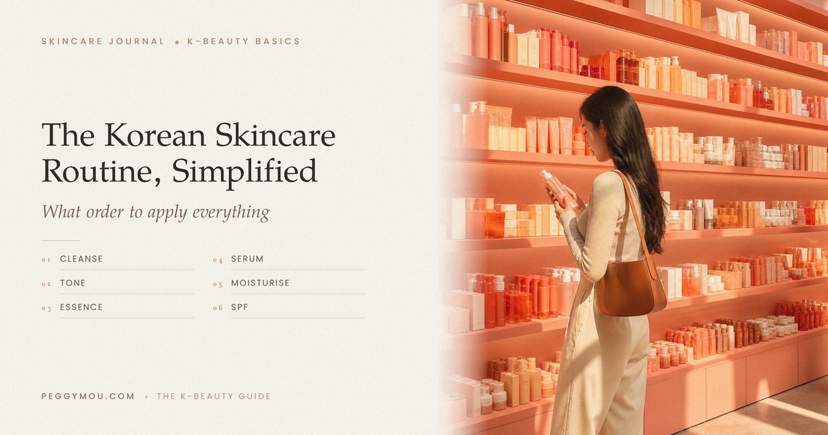 The Korean Skincare Routine, Simplified: What Order to Apply Everything